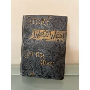 story of the wild west & campfire chats by buffalo bill hardcover 1919 book
